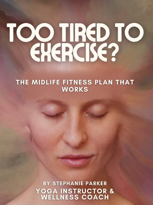 Too Tired to Exercise? The Midlife Fitness Plan That Works (E-Book)